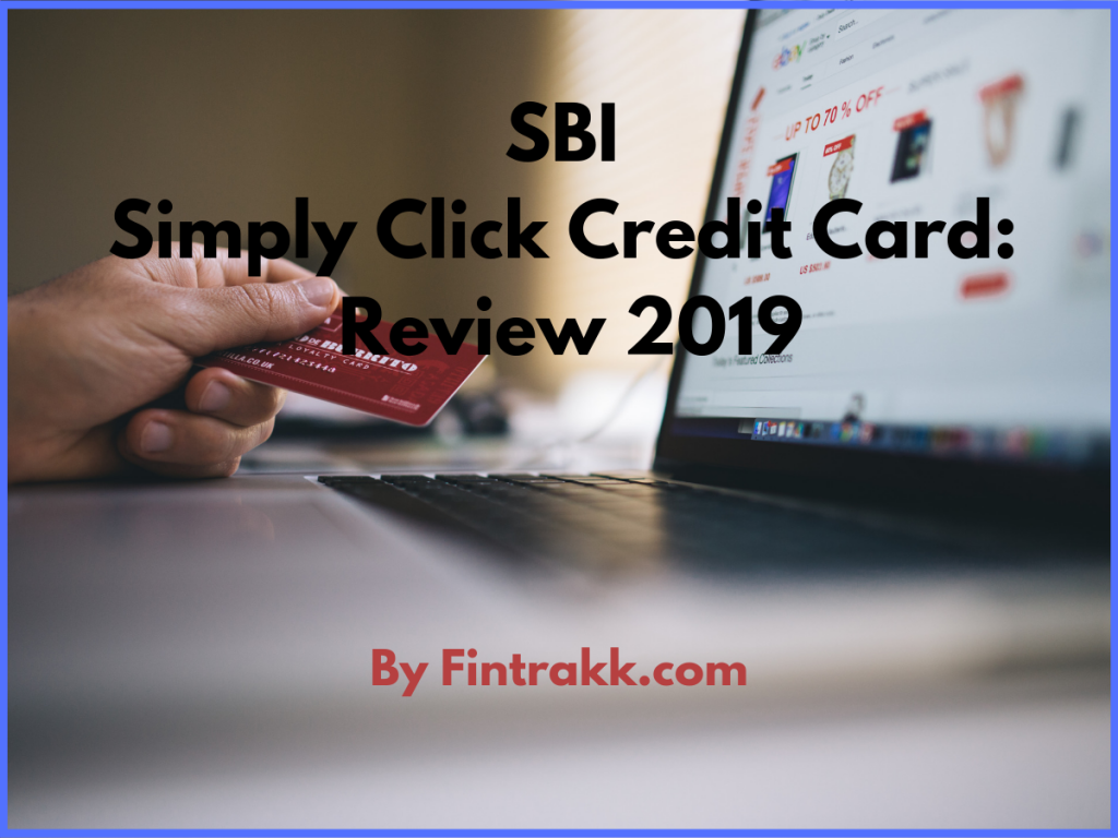 SBI Simply Click Credit Card Review 2021 Fintrakk
