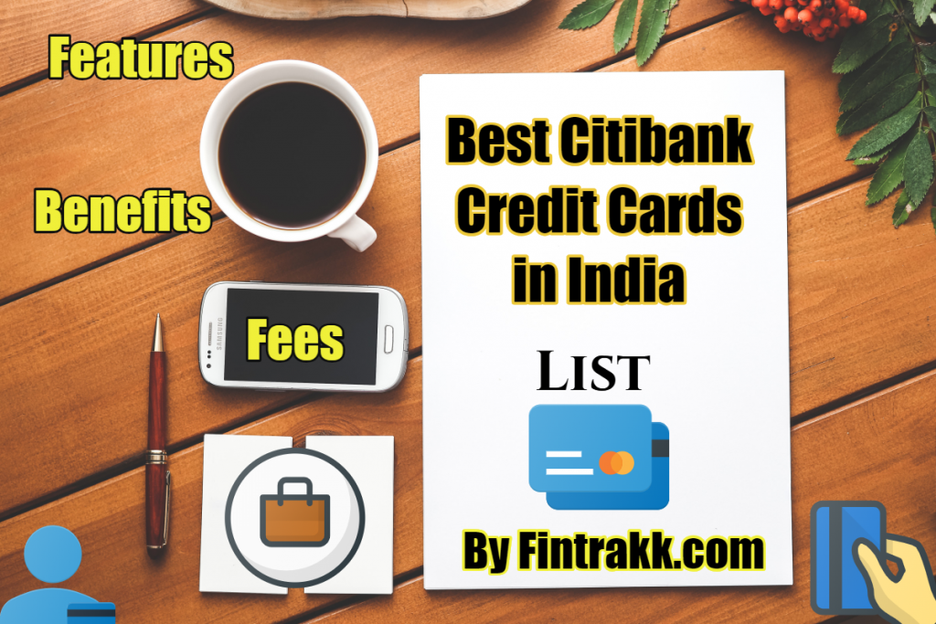 Best Citibank Credit Cards India Review Fintrakk