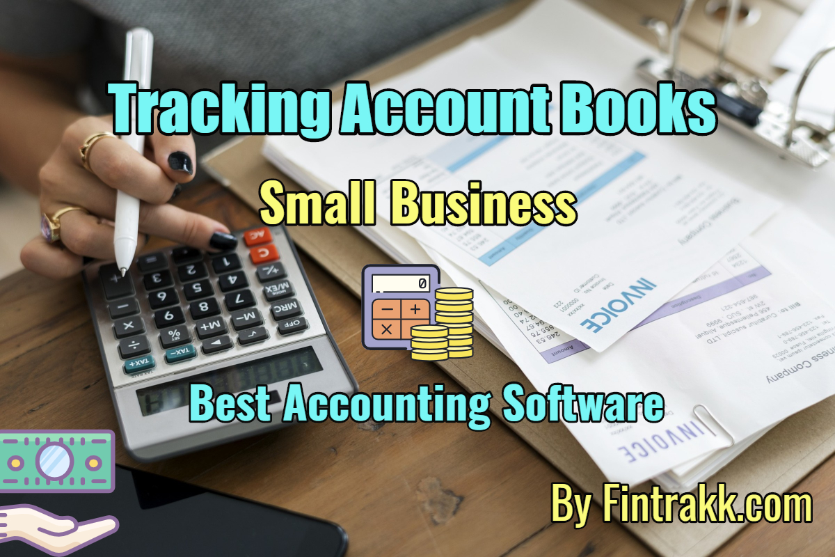 Tracking Account Books in Small Business Is it possibly easy? Fintrakk