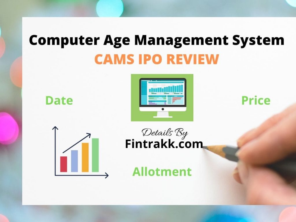 CAMS IPO Review Date, Price Band, Allotment Details Fintrakk